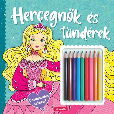 Hercegnők és tündérek - Varázslatos színező Végkiárusítás