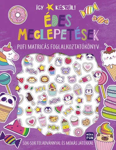 Bestseller Így készül! - Édes meglepetések - Pufi matricás foglalkoztatókönyv