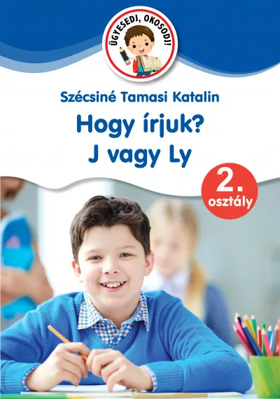 Hogy írjuk? J vagy Ly - 2. osztály Szezonális akció
