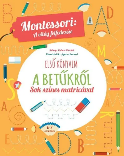 Árcsökkenés Első könyvem a betűkről - Montessori: A világ felfedezése - Sok színes matricával