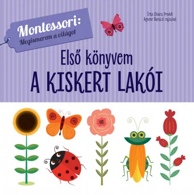Árcsökkenés Első könyvem - A kiskert lakói - Montessori: megismerem a világot