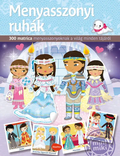 Rendeld meg most Menyasszonyi ruhák - 300 matrica mennyasszonyoknak a világ minden tájáról