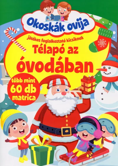 Okoskák Ovija - Télapó az óvodában Gyors kiszállítás
