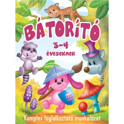 Bátorító - Komplex foglalkozató munkafüzet 3-4 éveseknek Vásárlói kedvenc