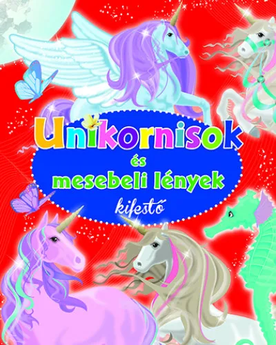 Unikornisok és mesebeli lények kifestő Gyors kiszállítás