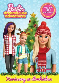 Barbie Dreamhouse Adventures - Karácsony az álomházban Szuper akció