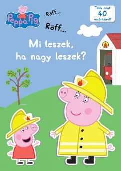 Utolsó esély Peppa malac - Mi leszek, ha nagy leszek?