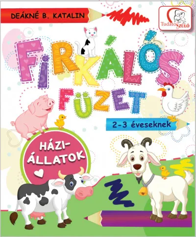 Firkálós füzet 2-3 éveseknek - Háziállatok Szuper ajánlat