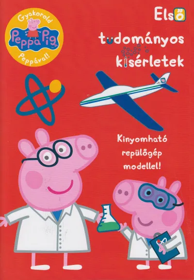 Peppa malac - Gyakorold Peppával! - Első tudományos kísérletek - Kinyomható repülőgép modellel! Legkelendőbb