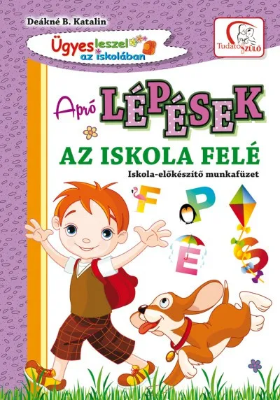 Bestseller Apró lépések az iskola felé - Iskola-előkészítő munkafüzet