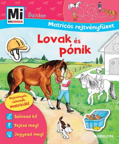 Azonnali szállítás Lovak és pónik - Mi Micsoda Junior Matricás rejtvényfüzet