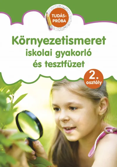 Kiárusítás Környezetismeret - Iskolai gyakorló és tesztfüzet - 2. osztály