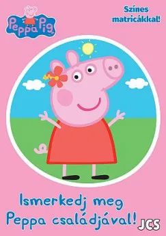 Peppa malac - Ismerkedj meg Peppa családjával! Csak ma