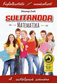 Akciós ár Sulitanoda - 4. osztályosok számára - Matematika - Foglalkoztató munkafüzet