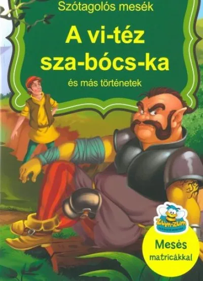 A vi-téz sza-bócs-ka és más történetek - Szótagolós mesék Utolsó esély