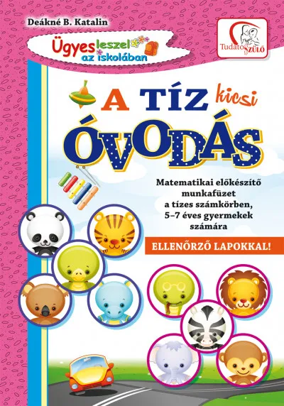 Biztonságos fizetés A tíz kicsi óvodás - Matematikai előkészítő munkafüzet a tízes számkörben, 5-7 éves gyermekek számára