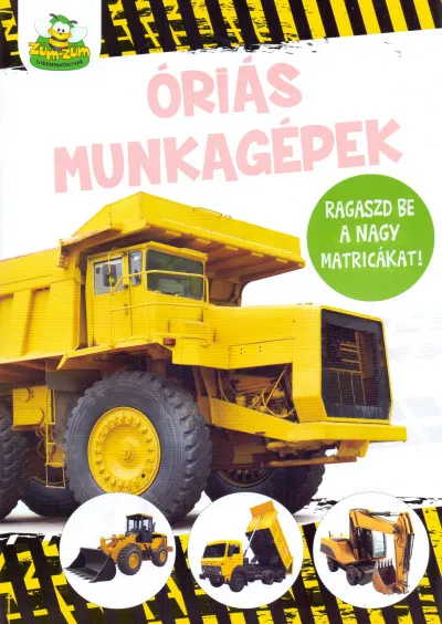 Óriás munkagépek - Ragaszd be a nagy matricákat! Különleges ajánlat