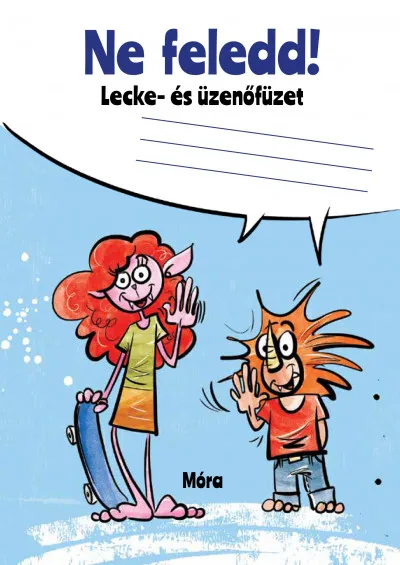 Rendeld meg most Ne feledd - Lecke- és üzenőfüzet
