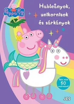 Peppa malac - Hableányok, unikornisok és sárkányok Kiárusítás