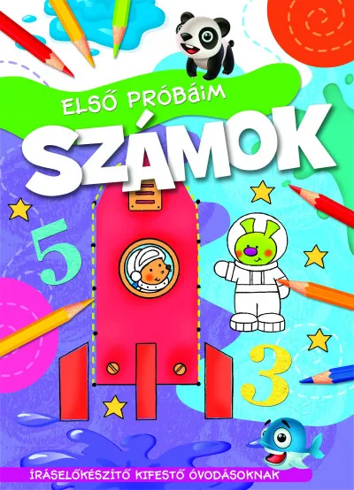 Legjobb ár Első próbáim - Számok - Íráselőkészítő kifestő óvodásoknak
