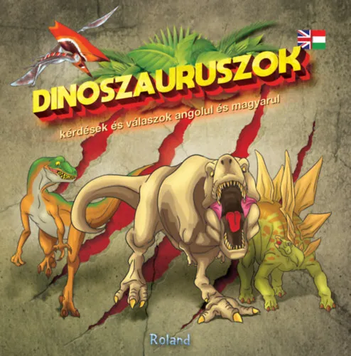 Dinoszauruszok - kérdések és válaszok angolul és magyarul Expressz szállítás