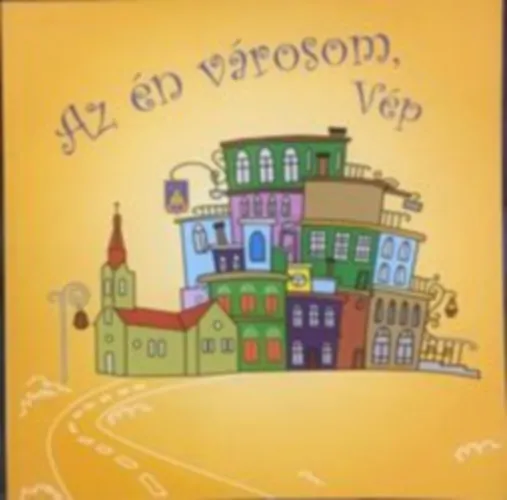Legjobb ár Az én városom Vép