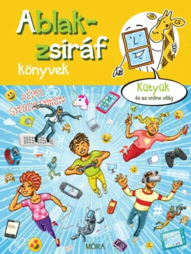 Ablak-zsiráf könyvek - Kütyük és az online világ Olcsó