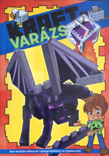 Biztonságos vásárlás Kraftvarázs - nem hivatalos Minecraft rajongói kézikönyv és foglalkoztató