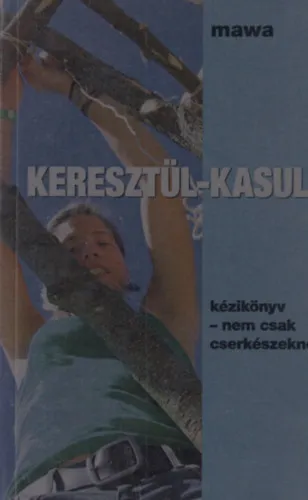 Keresztül-kasul (Kézikönyv - nem csak cserkészeknek) Akció