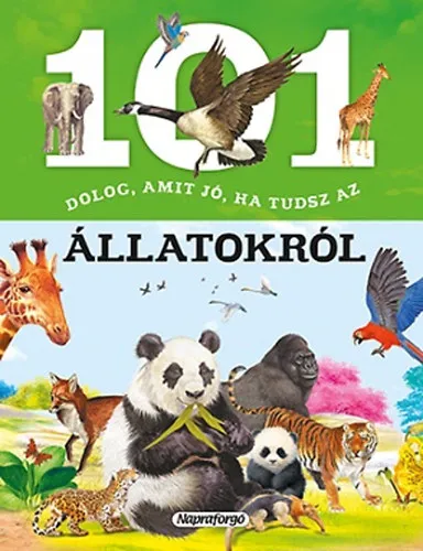 101 dolog, amit jó ha tudsz az állatokról Ajánlat