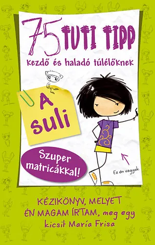 75 tuti tipp kezdő és haladó túlélőknek - A suli Gyors szállítás