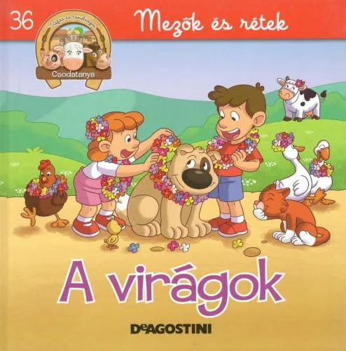 Újdonság A virágok (Csodatanya 36.)