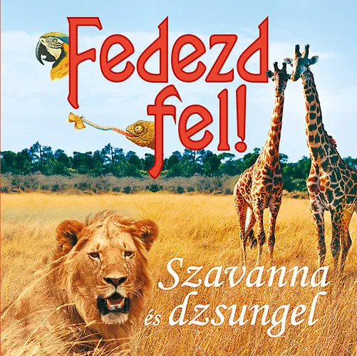 Olcsóbb Fedezd fel! - Szavanna és dzsungel