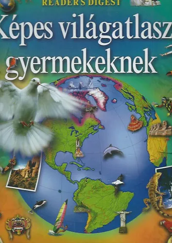 Képes világatlasz gyermekeknek + Világtörténelem kicsiknek és nagyoknak ( 2 db könyv ) Gyors kiszállítás