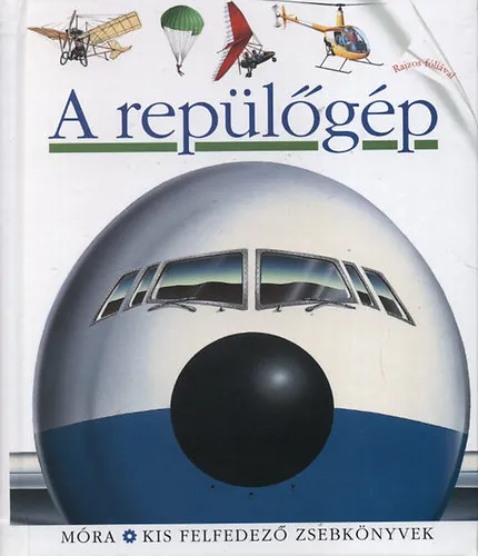 A repülőgép - Kis felfedező zsebkönyvek 14. Korlátozott ajánlat