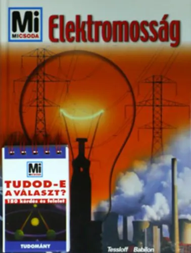 Nézd meg most Elektromosság (Mi micsoda 67.) + Tudod-e a választ? Tudomány