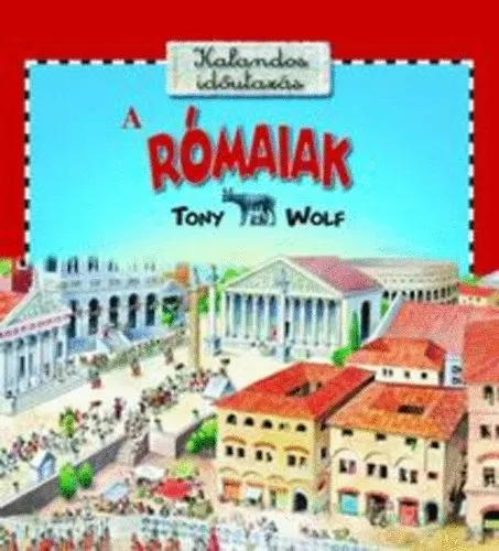 A Rómaiak (Kalandos időutazás) Csak ma