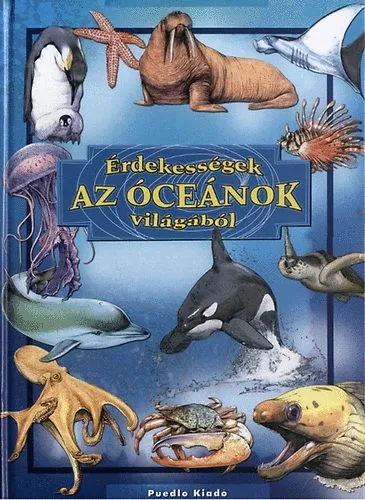 Érdekességek az óceánok világából Kihagyhatatlan ajánlat