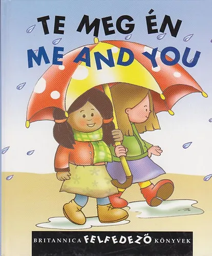 Vedd meg online Te meg én - Me and You (Britannica Felfedező Könyvek 2.)