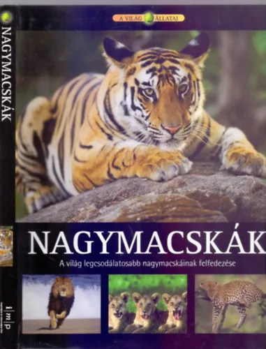 Nagymacskák - A világ legcsodálatosabb nagymacskáinak felfedezése (A világ állatai) Olcsóbb