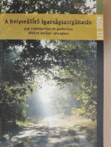 Kiárusítás A helyreállító igazságszolgáltatás jogi szabályozása és gyakorlata néhány európai országban