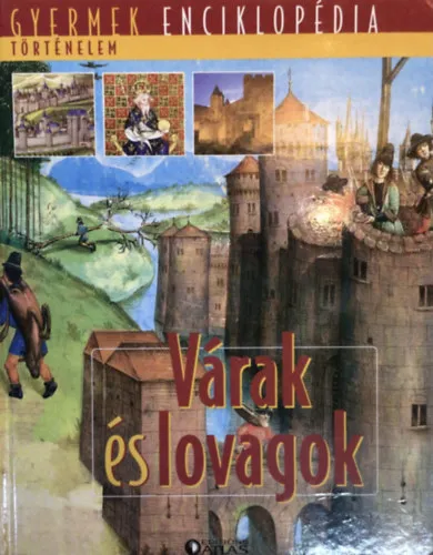 Vedd meg online Várak és lovagok - Gyermek enciklopédia sorozat