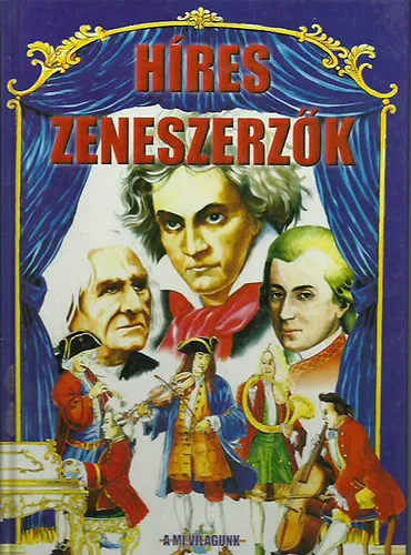 Híres zeneszerzők Vedd meg most