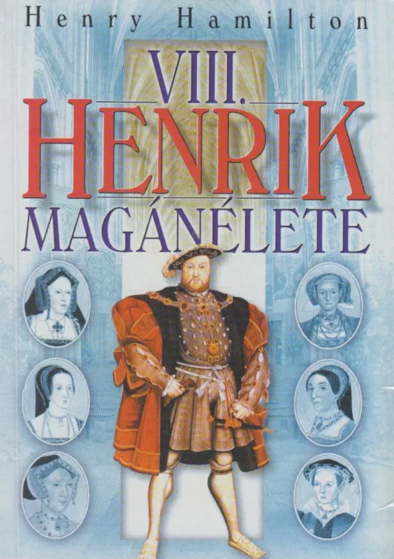 VIII. Henrik magánélete Olcsóbb
