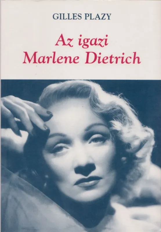 Népszerű Az igazi Marlene Dietrich