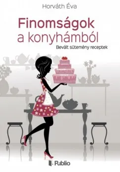 Kedvezményes ár Finomságok a konyhámból - Bevált sütemény receptek