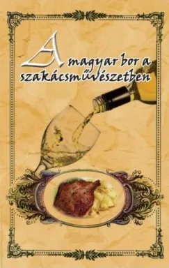 Végkiárusítás A magyar bor a szakácsművészetben