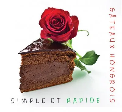 Gáteaux Hongrois - Simple et Rapide Különleges ajánlat