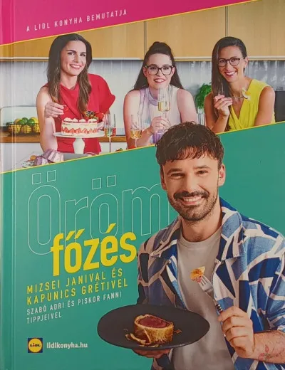 Öröm főzés - Mizsei Janival és Kapunics Grétivel - Szabó Adri és Piskor Fanni tippjeivel Expressz szállítás