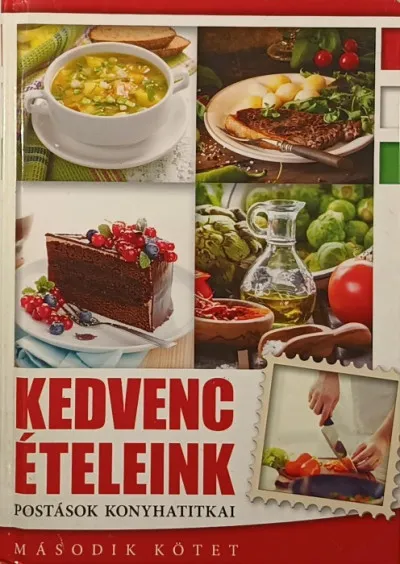 Vásárlói kedvenc Kedvenc ételeink - Postások konyhatitkai II.